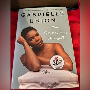 Gabrielle Union Book 'You Got Anything Stronger?'